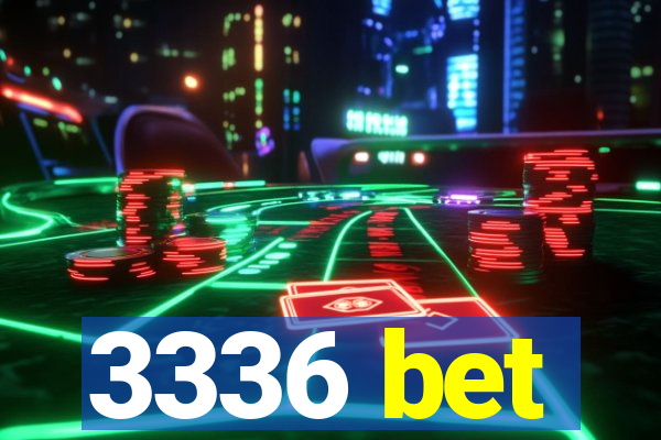 3336 bet